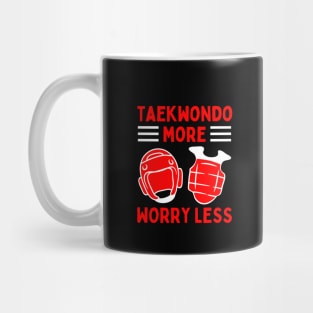 Taekwondo More Worry Less Mug